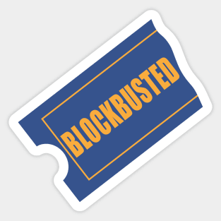 Blockbusted Sticker